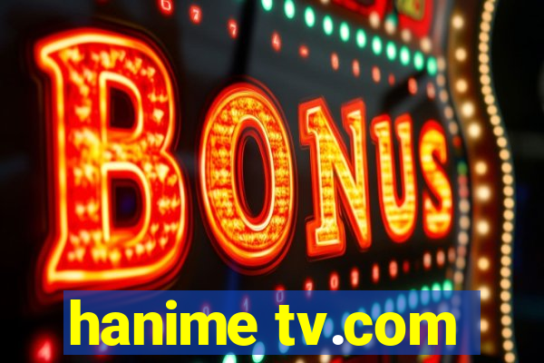 hanime tv.com